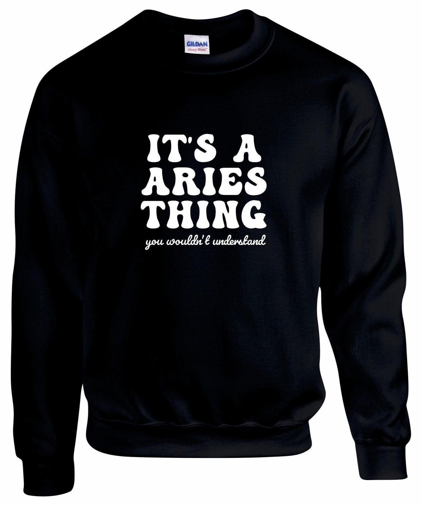 It's A Aries Thing Unisex Sweatshirt