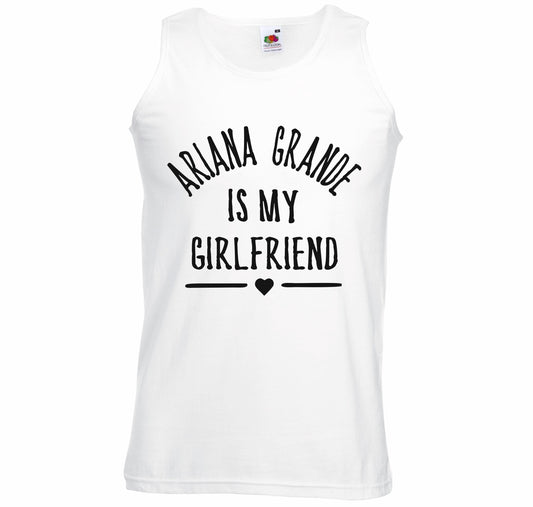 Ariana Grande Is My Girlfriend Vest