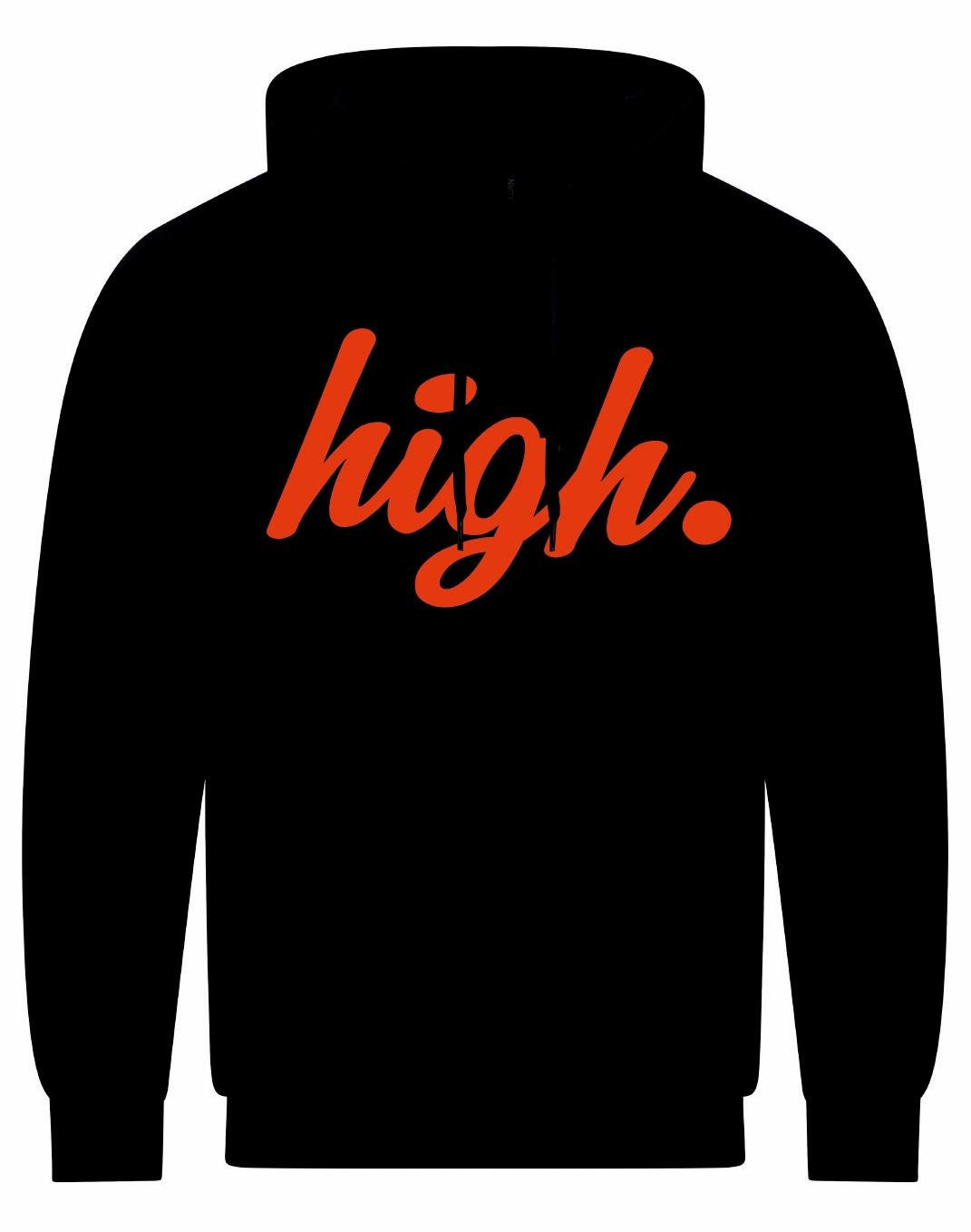 High Unisex Hoodie