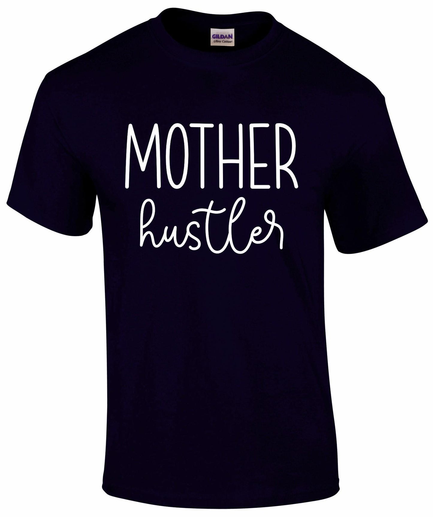 Mother Hustler T-Shirt