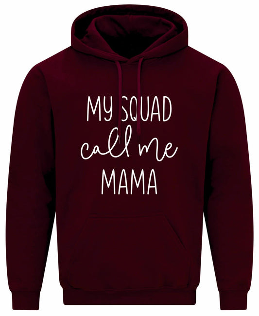 My Squad Call Me Mama Hoodie