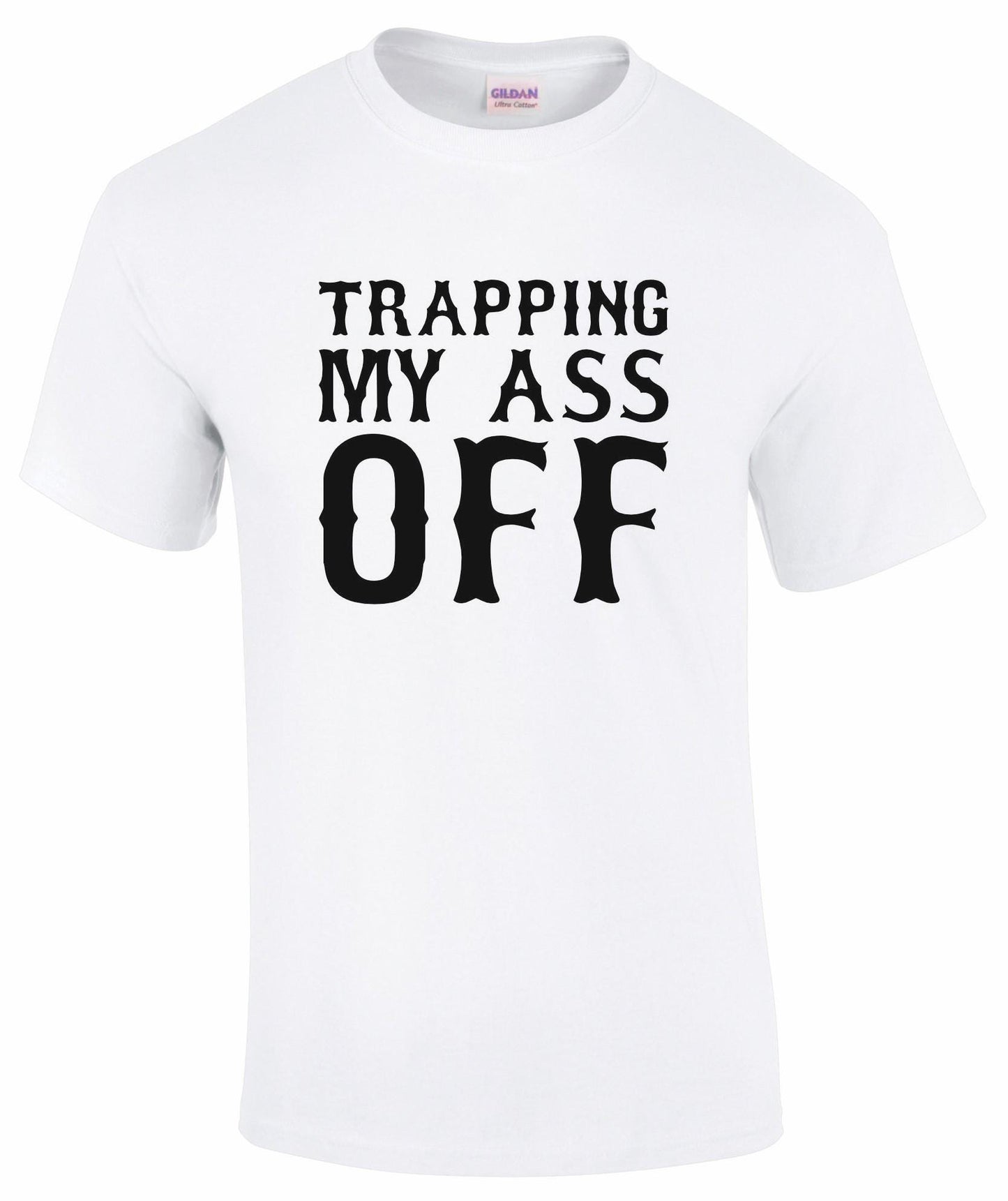 Trapping My Ass Off Unisex T-shirt