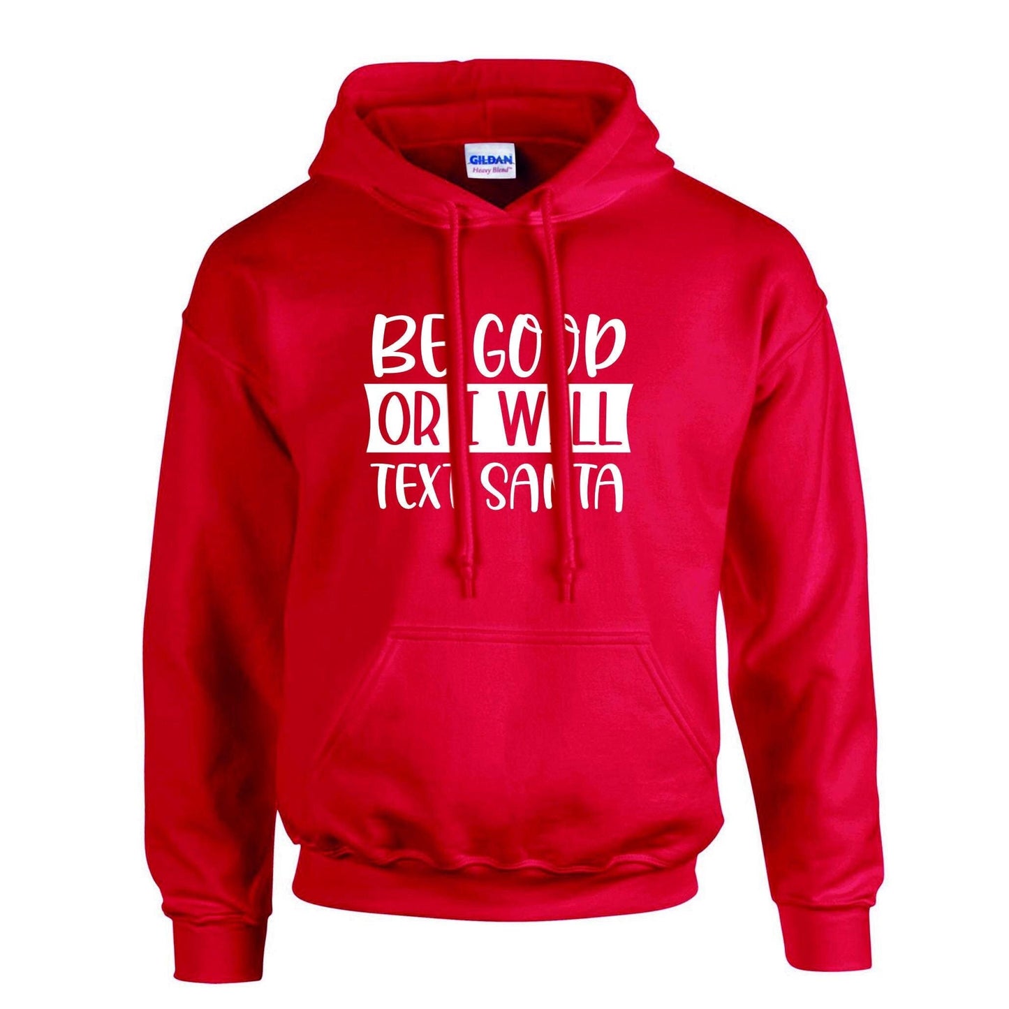 Be Good Or I Will Text Santa Unisex Hoodie