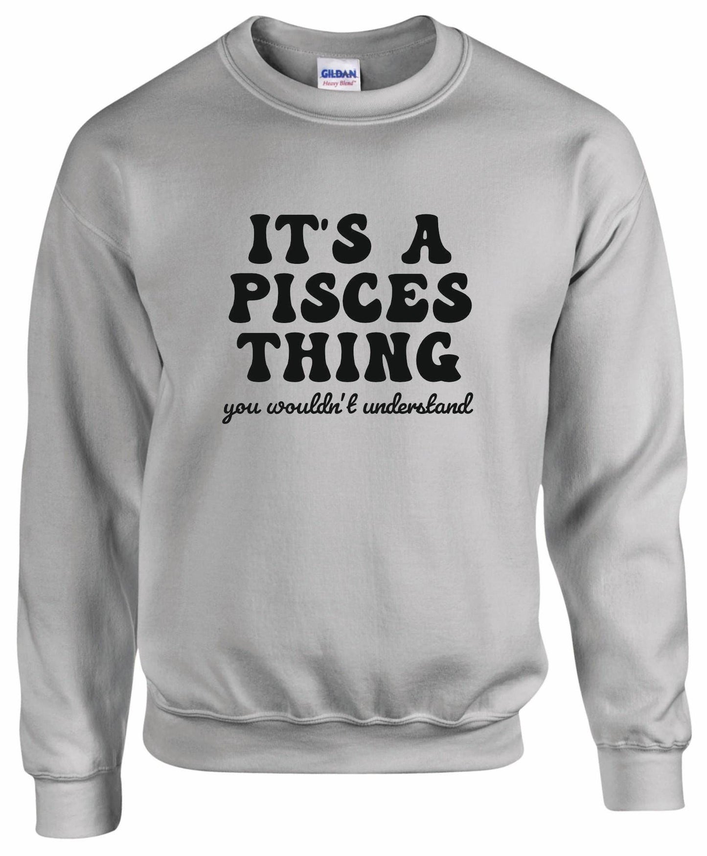It's A Pisces Thing Unisex Sweatshirt