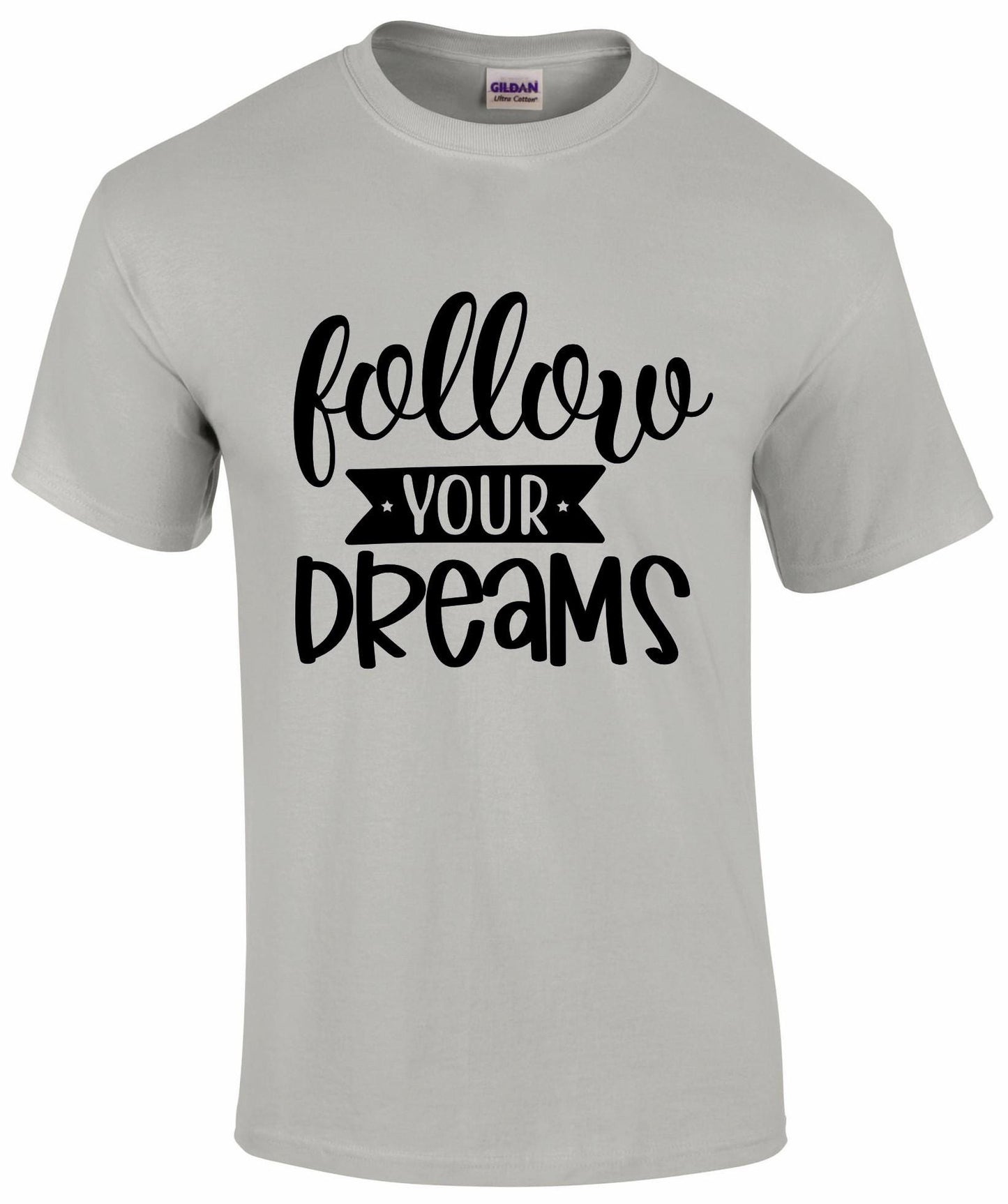 Follow Your Dreams Unisex T-shirt