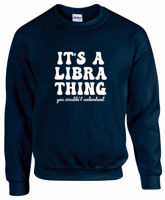 It's A Libra Thing Unisex sweatshirt