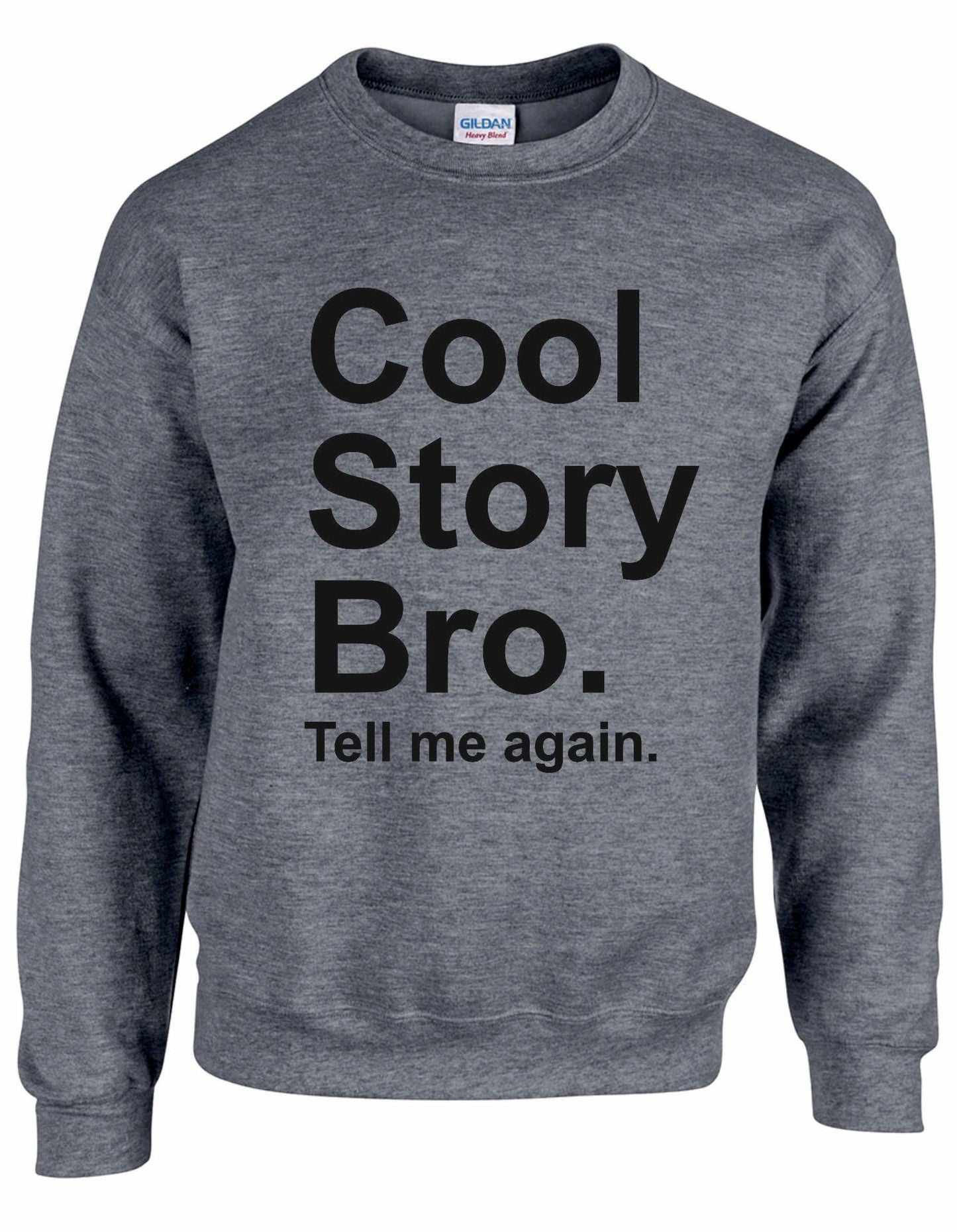 Cool Story Bro Unisex Sweatshirt
