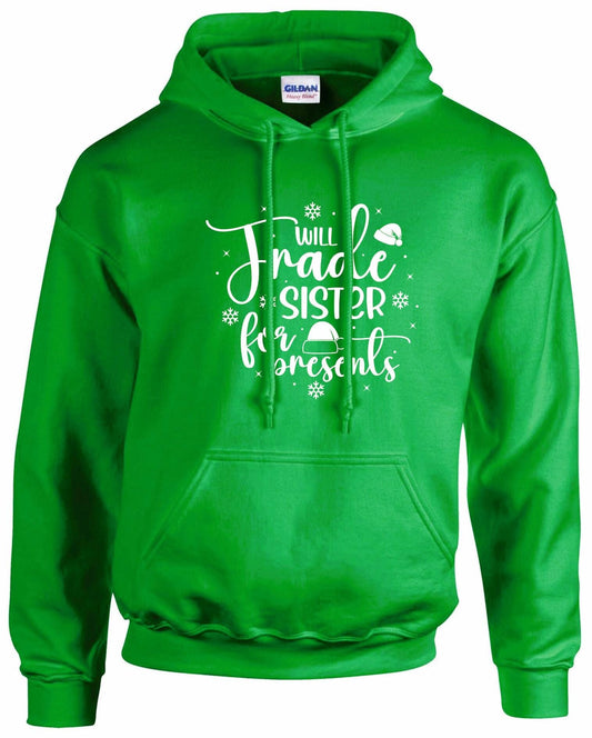 Will Trade Sister For Presents Christmas Hoodie