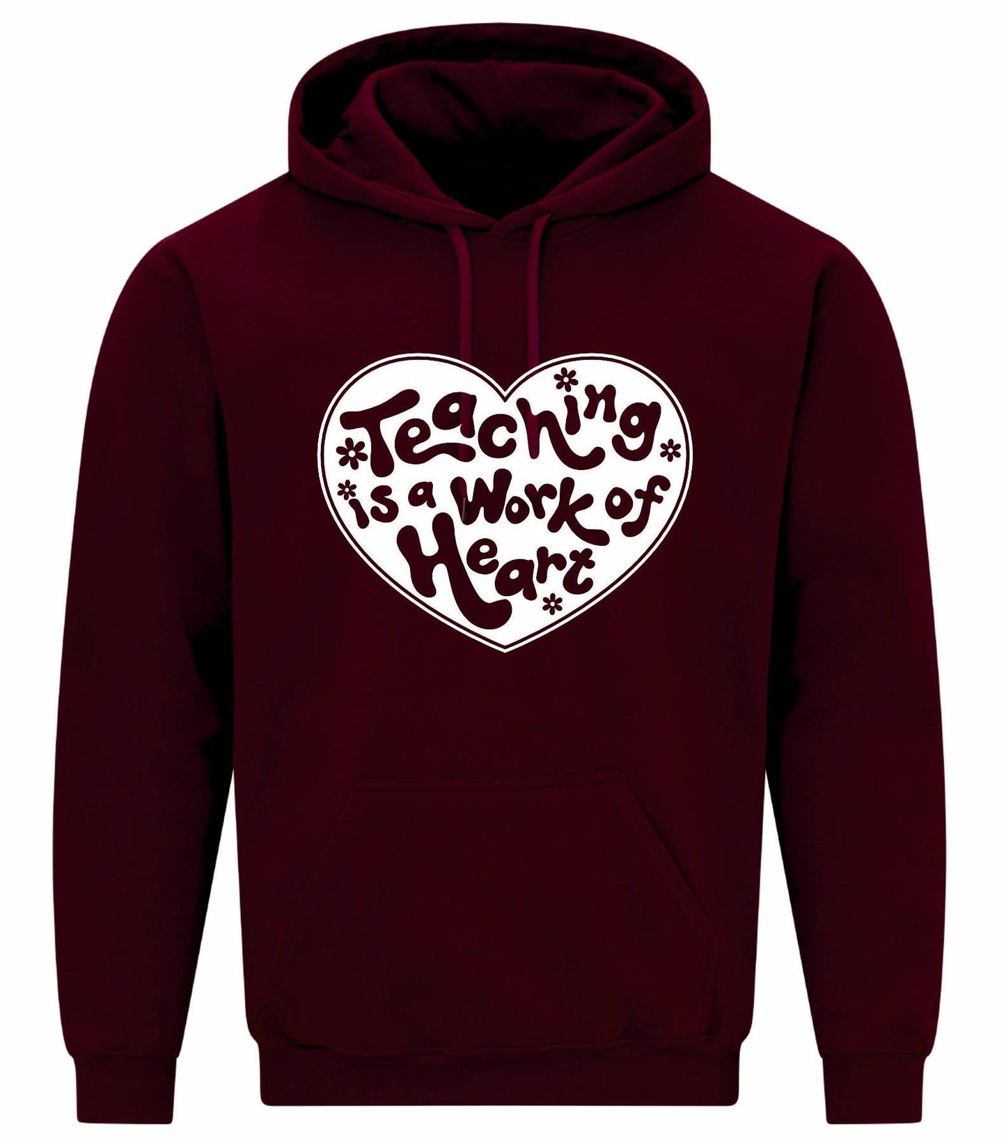 Teaching Is A Work Of Heart Unisex Hoodie