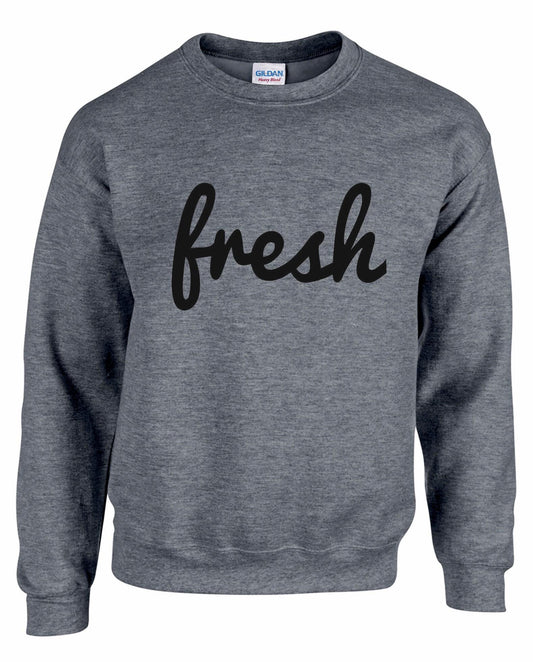 Fresh Unisex Sweatshirt
