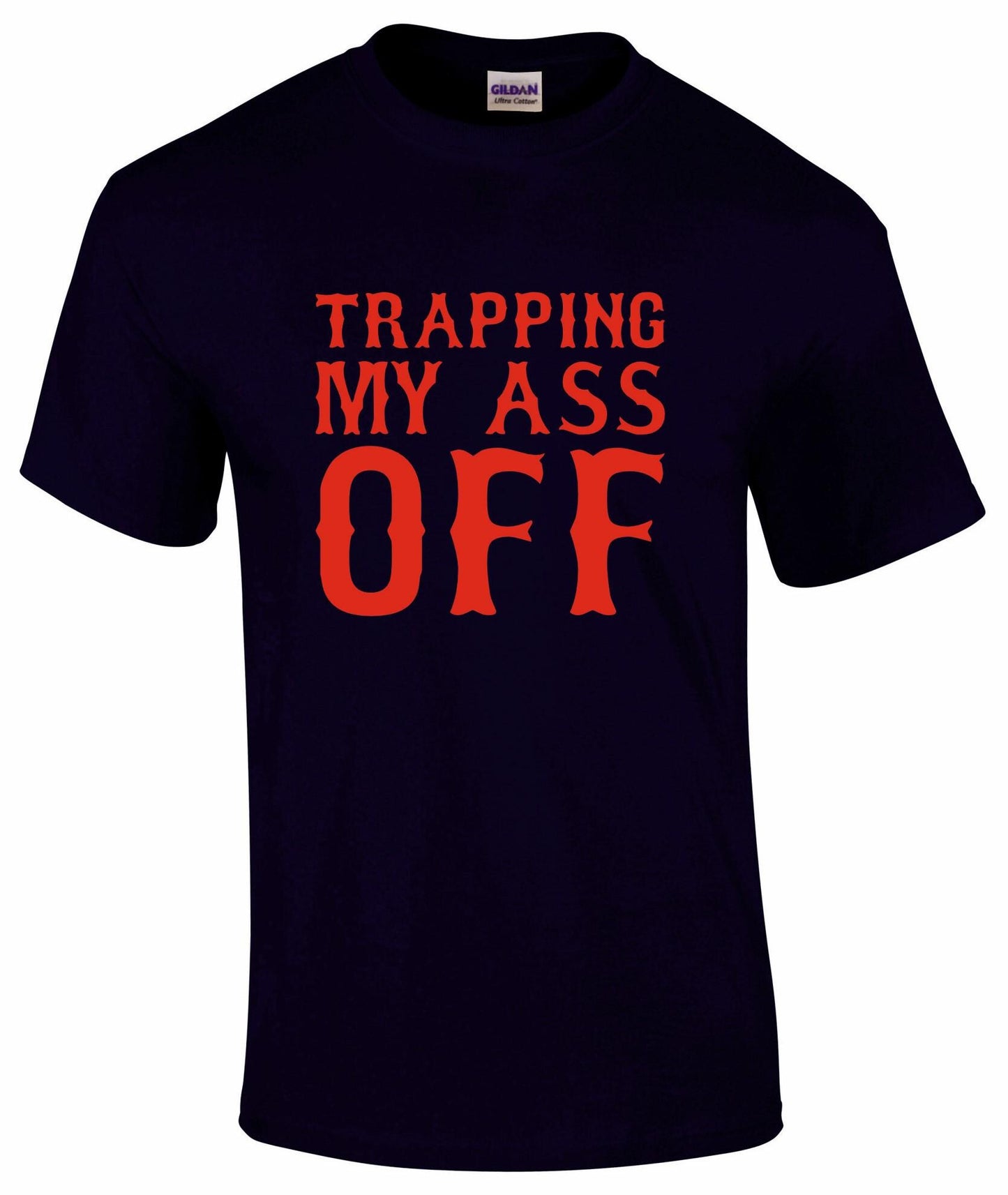Trapping My Ass Off Unisex T-shirt