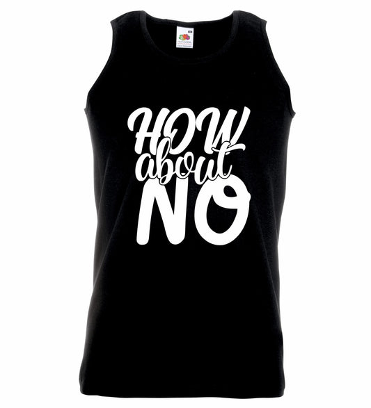 How About NO Unisex Vest