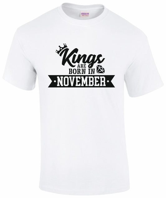 Kings Are Born In November T-shirt