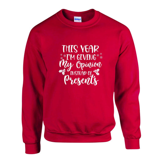 Opinion Instead of Presents Christmas Sweatshirt