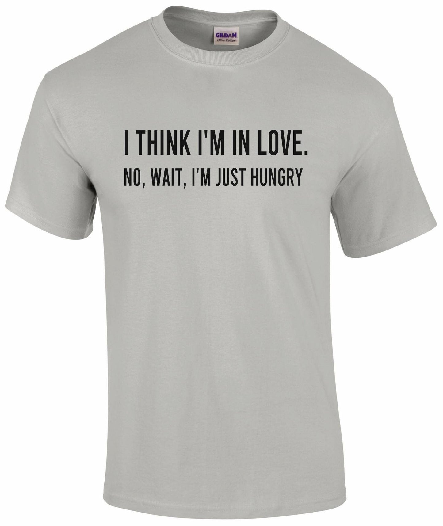 I Think I'm In Love Funny Unisex T-shirt