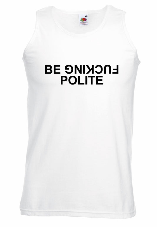 Be Fuc*ing Polite Unisex Vest
