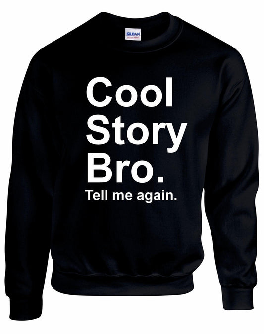 Cool Story Bro Unisex Sweatshirt