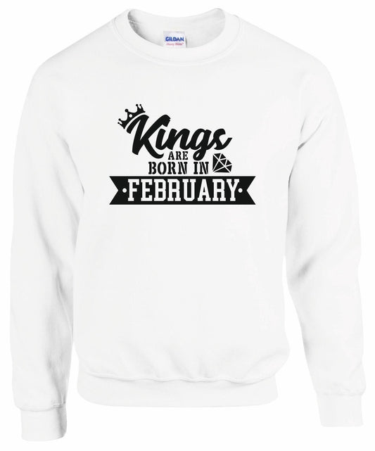 Kings Are Born In February Sweatshirt