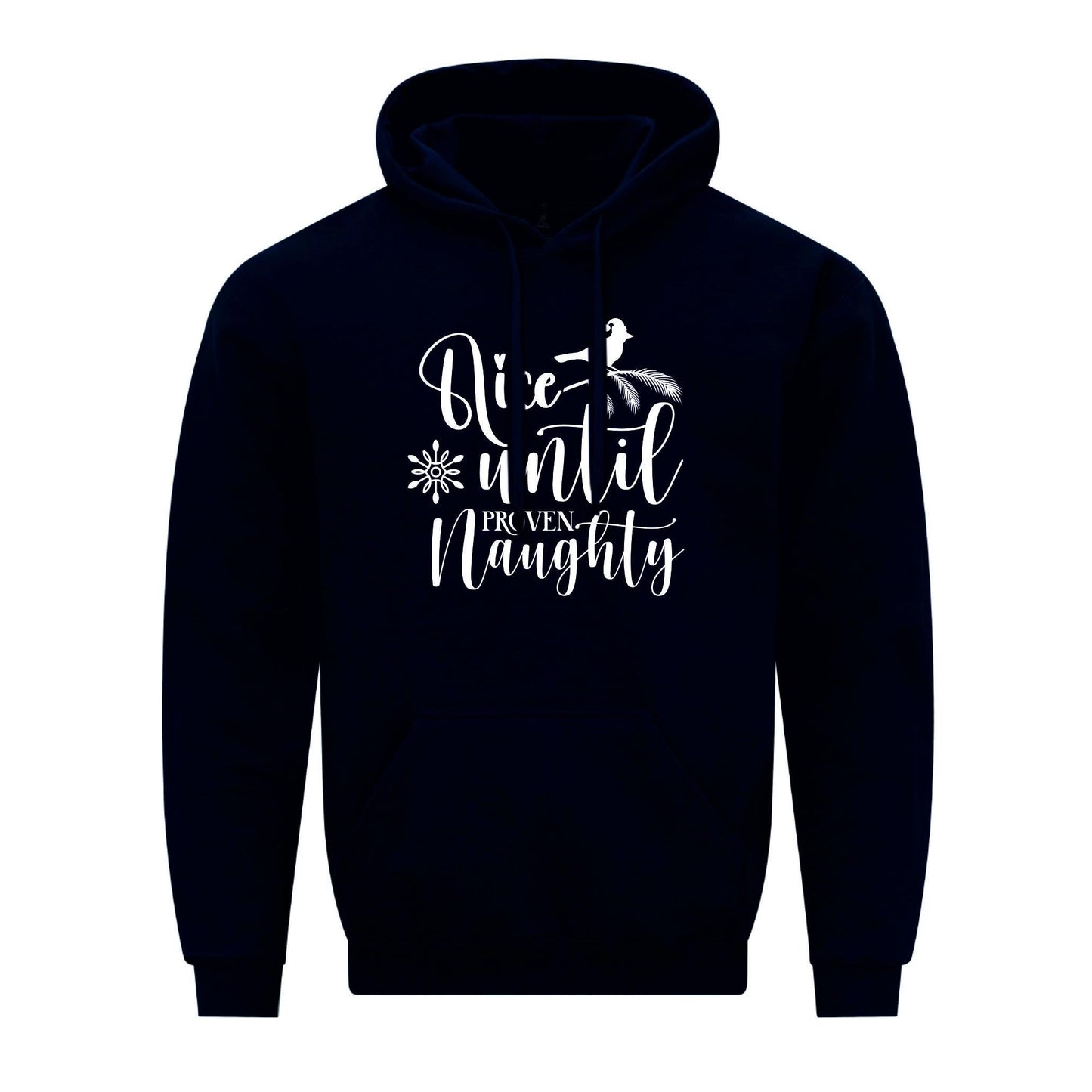Nice Until Proven Naughty Unisex Hoodie