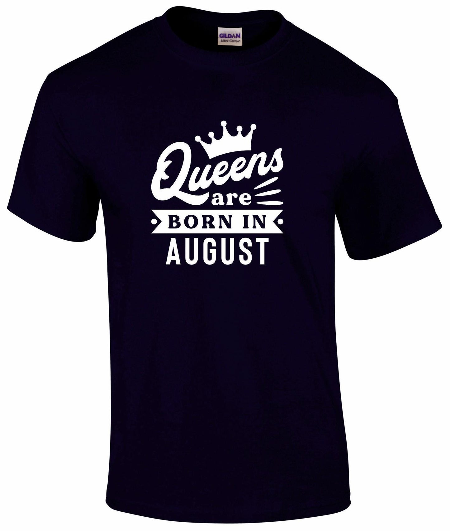 Queens Are Born In August T-shirt