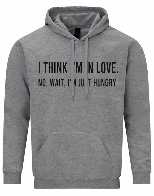 I Think I'm In Love Funny Unisex Hoodie