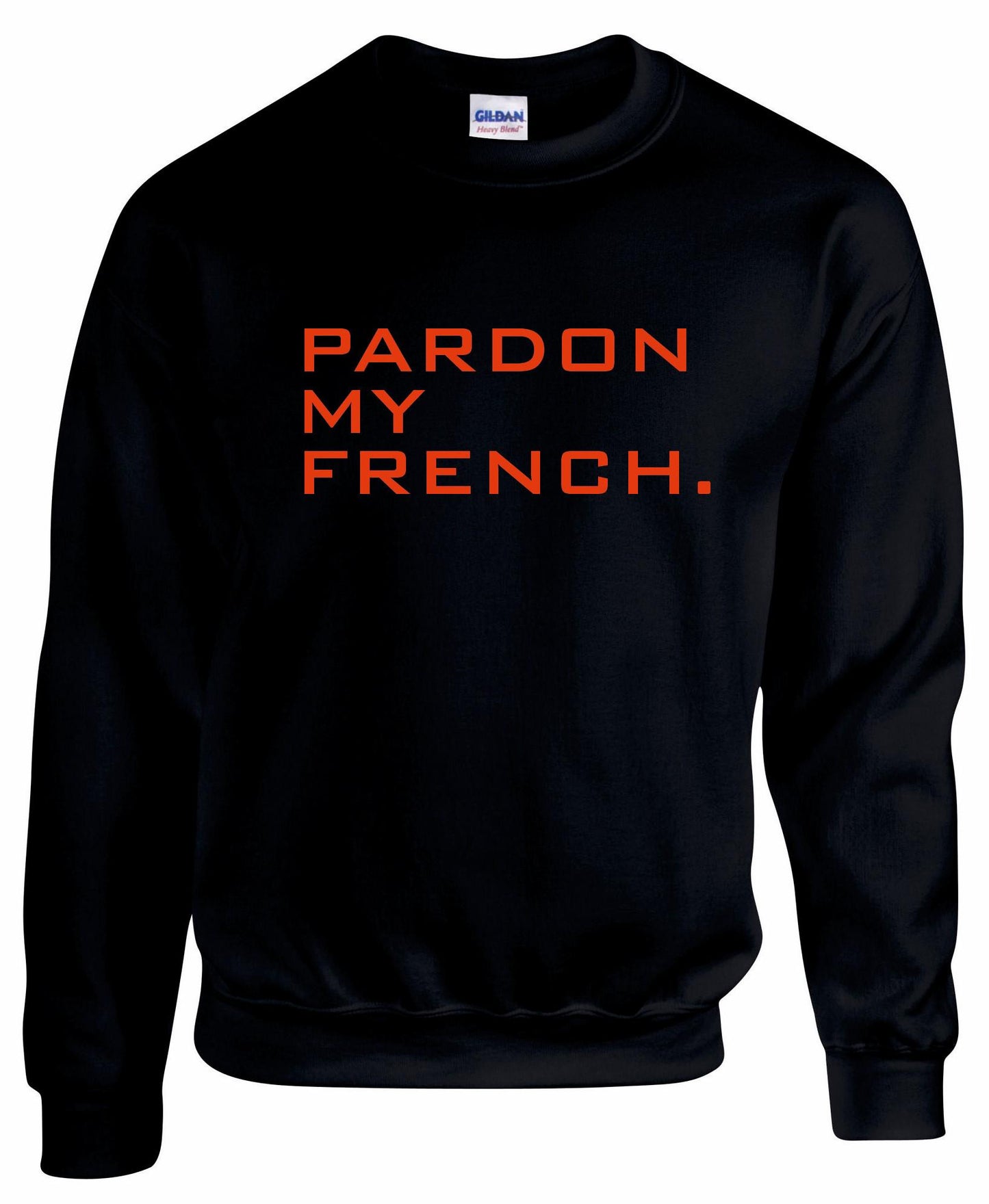 Pardon My French Unisex Sweatshirt