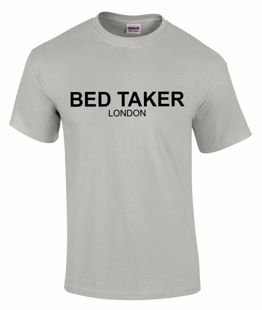 Bed Taker Unisex T-shirt