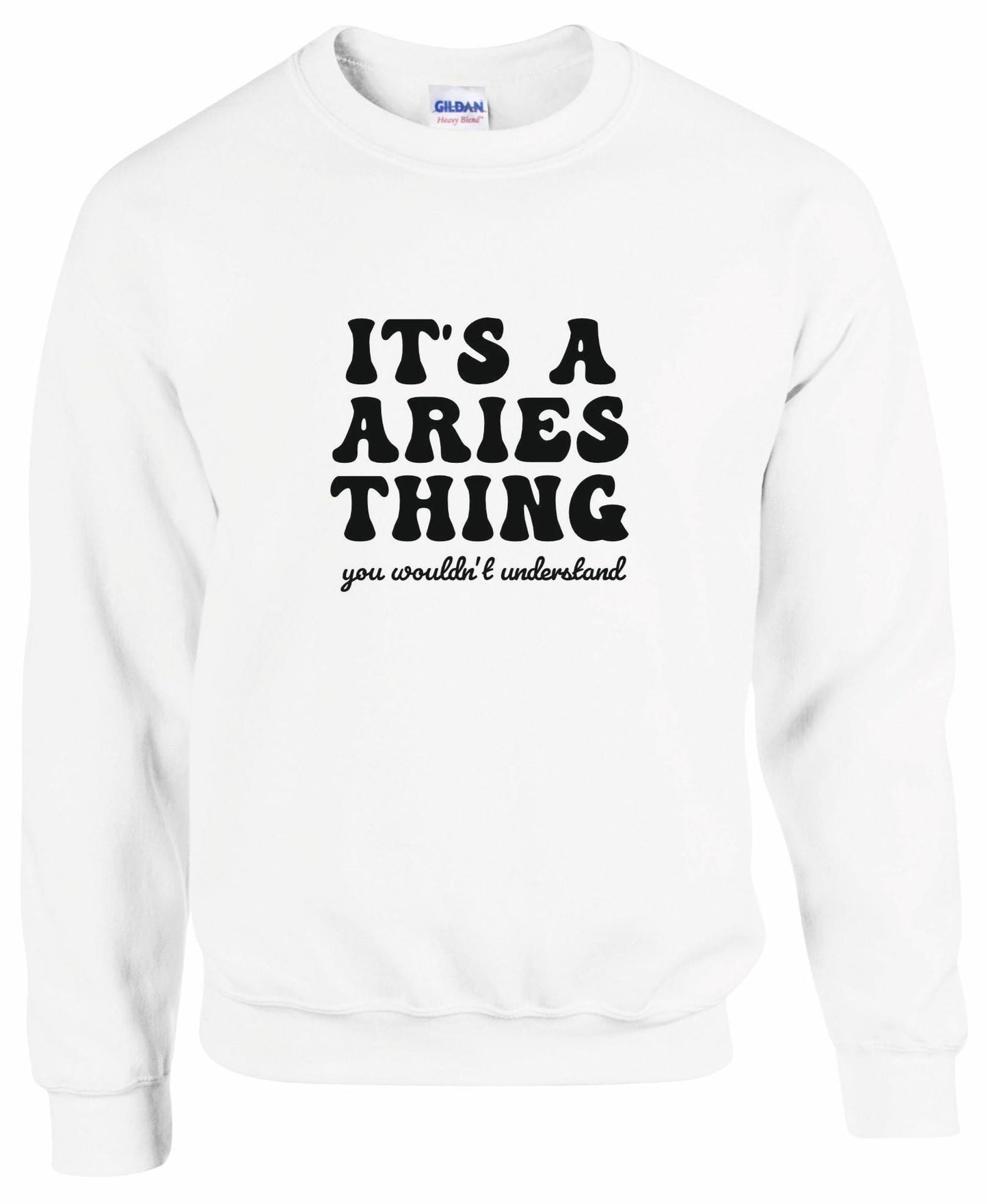 It's A Aries Thing Unisex Sweatshirt
