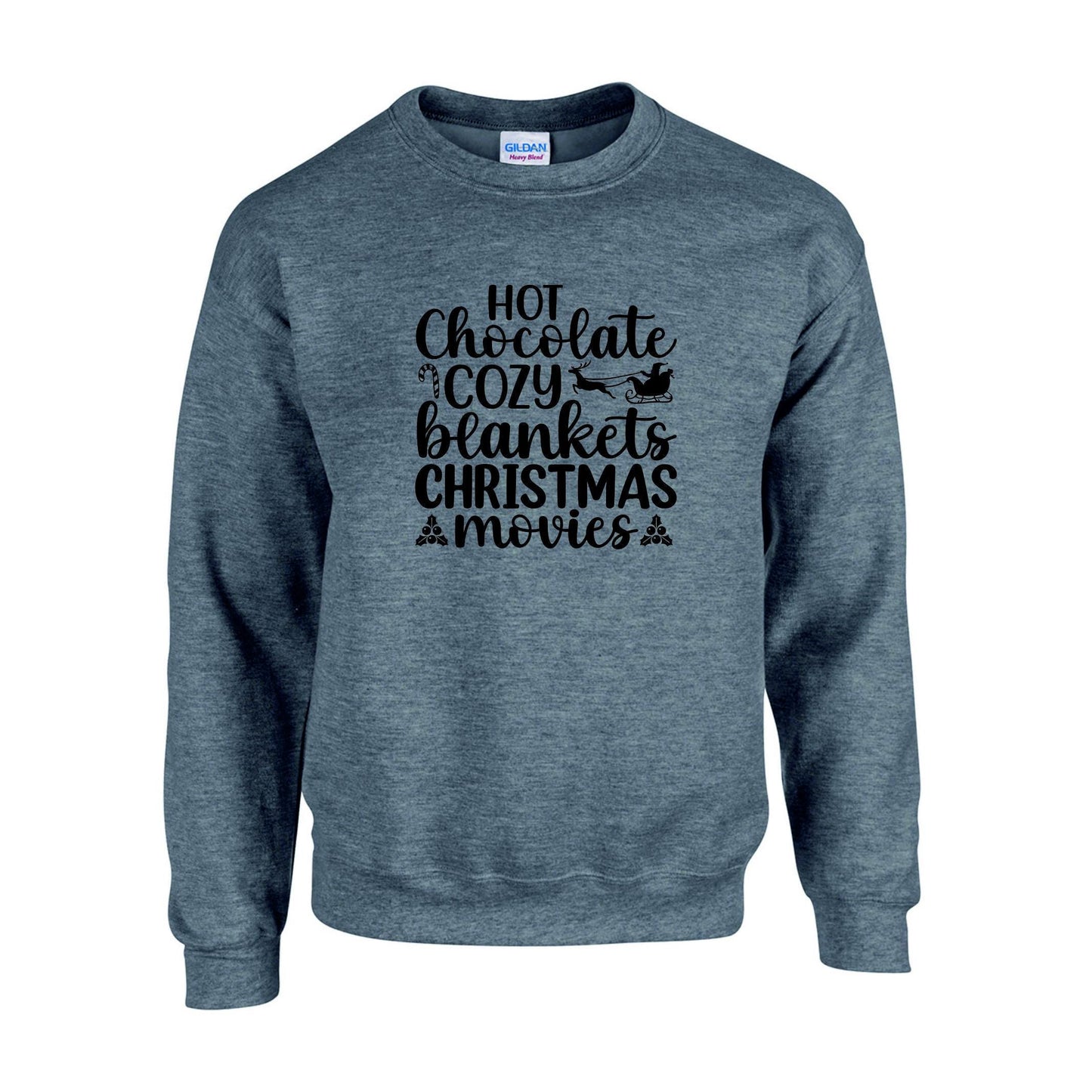 Hot Chocolate, Cozy Blankets & Xmas Movies Unisex Sweatshirt
