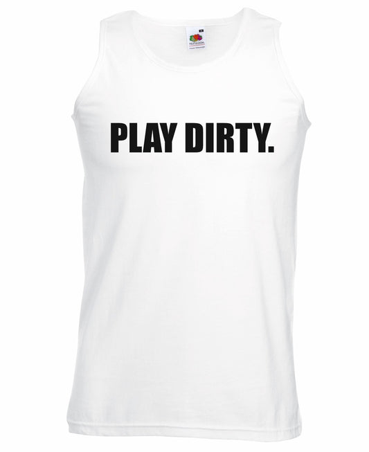 Play Dirty Unisex Vest