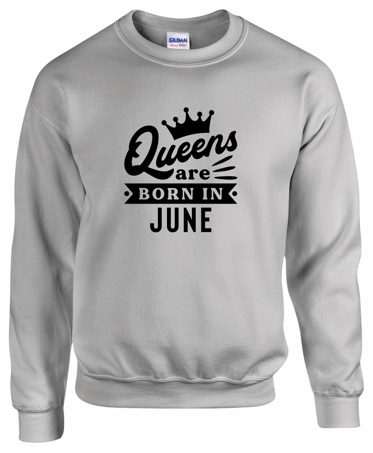 Queens Are Born In June Sweatshirt