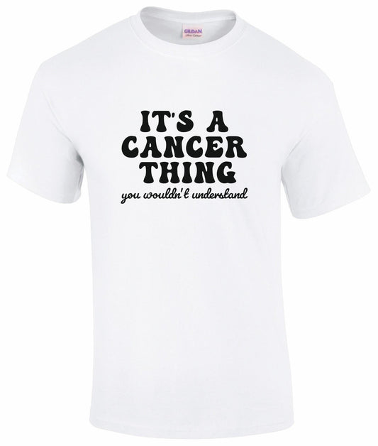 It's A Cancer Thing Unisex T-shirt
