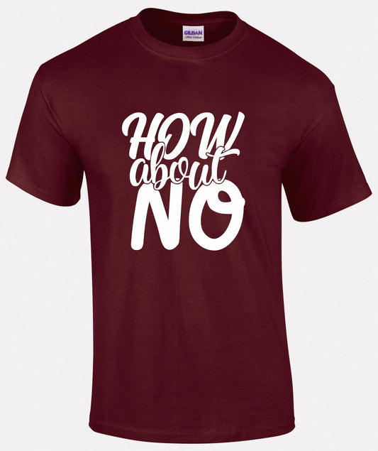 How About NO Unisex T-shirt