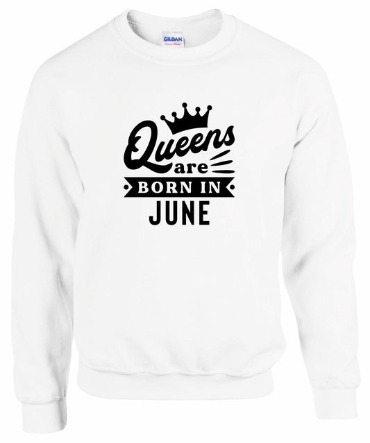 Queens Are Born In June Sweatshirt