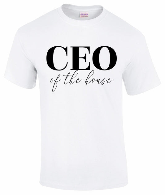 CEO of the House T-shirt
