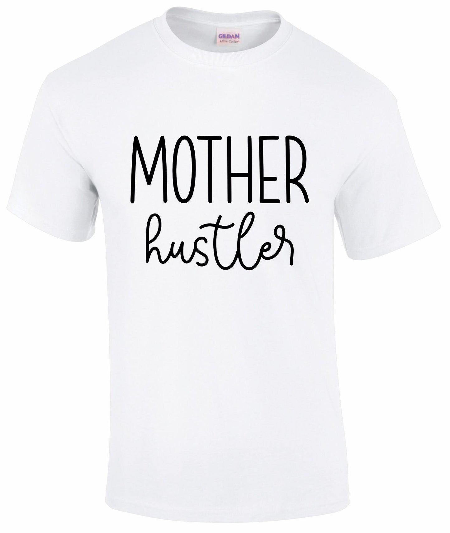 Mother Hustler T-Shirt