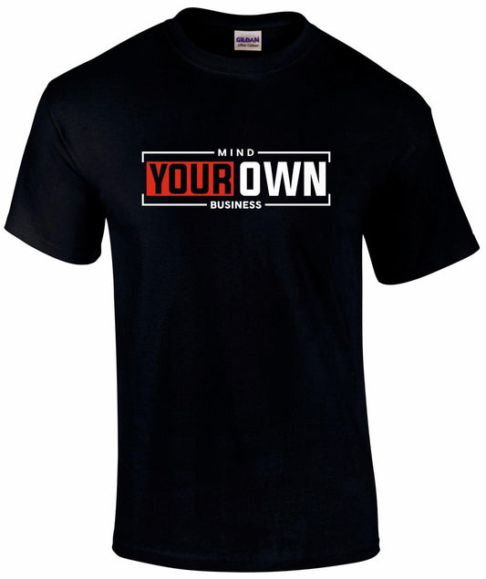 Mind Your Own Business Unisex T-shirt