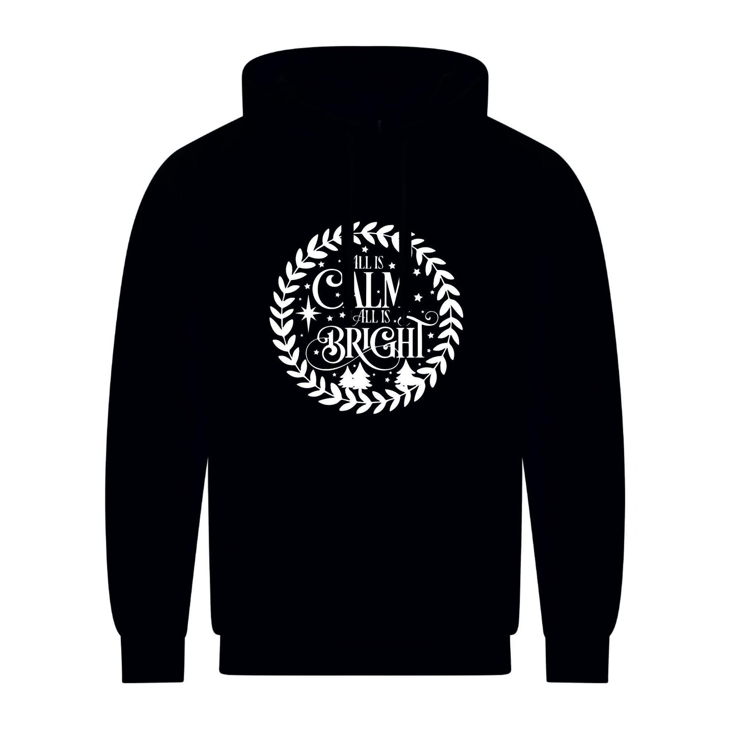 All Is Calm All Is Bright Unisex Hoodie