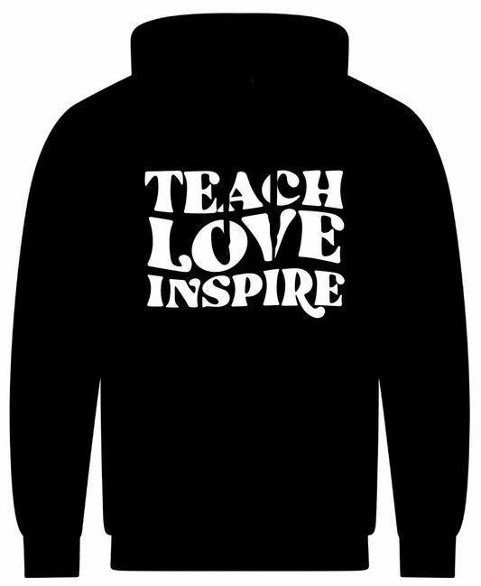 Teach Love Inspire Unisex Hoodie