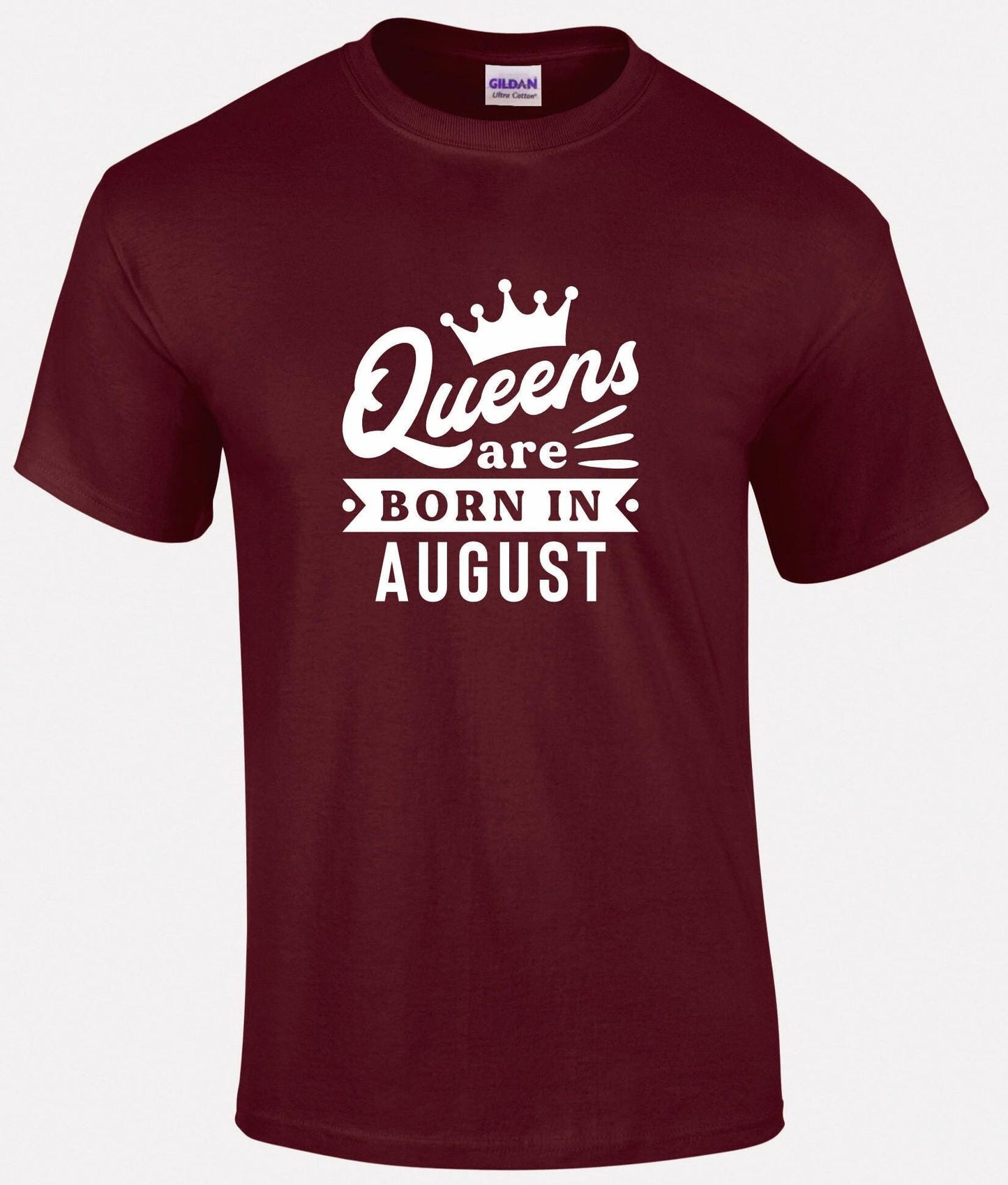 Queens Are Born In August T-shirt