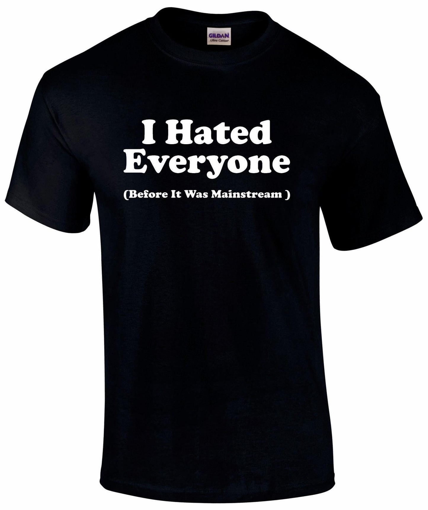 I Hated Everyone Unisex T-shirt