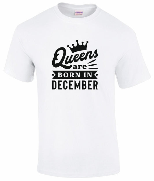 Queens Are Born In December T-shirt