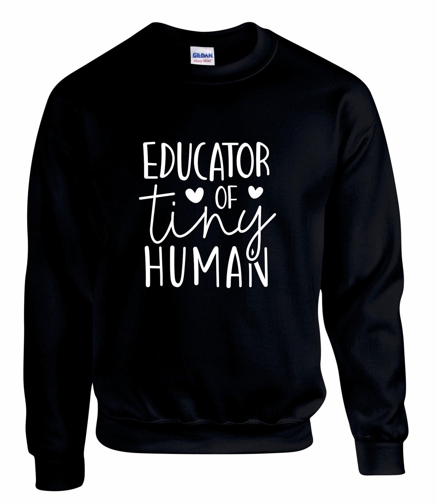 Educator Of Tiny Human Unisex Sweatshirt