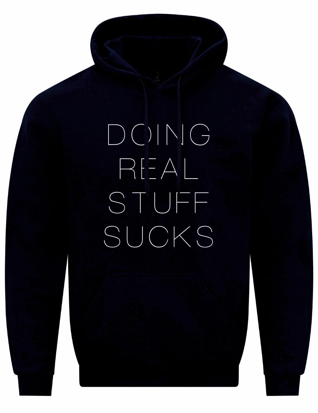 Doing Real Stuff Sucks Unisex Hoodie