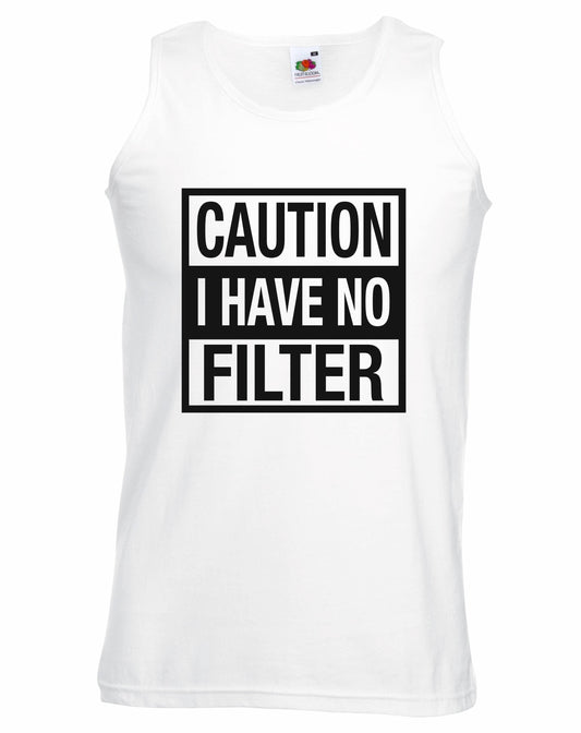 Caution I Have No Filter Unisex Vest