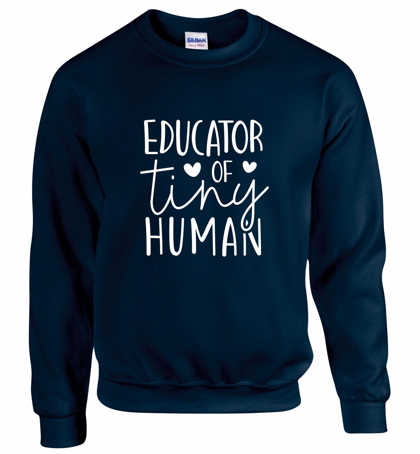 Educator Of Tiny Human Unisex Sweatshirt