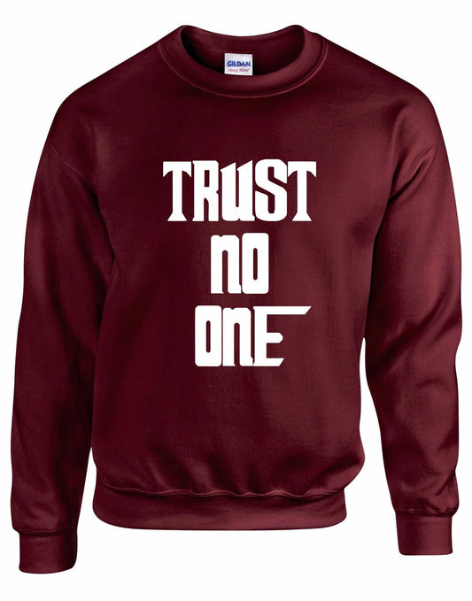 Trust No One Unisex Sweatshirt