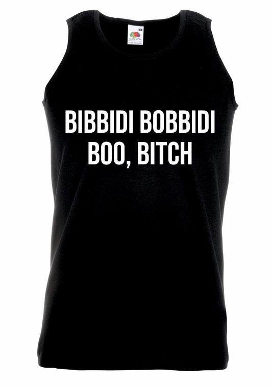 Bibbidi Bobbidi Boo Bitch Unisex Vest