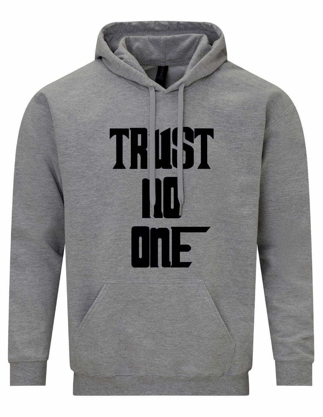 Trust No One Unisex Hoodie
