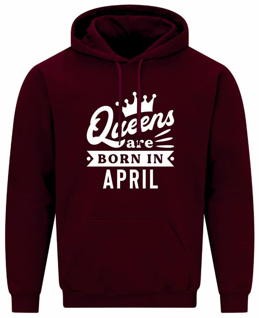 Queens Are Born In April Hoodie